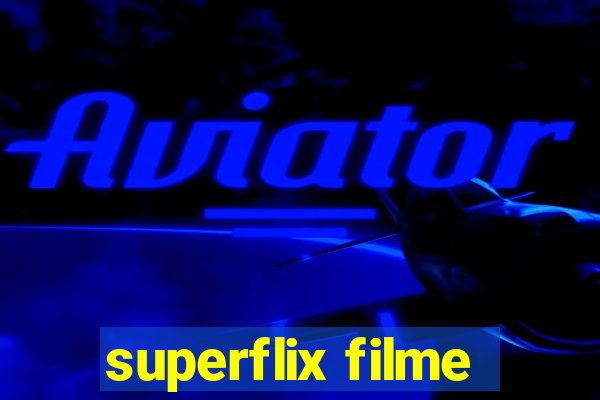 superflix filme